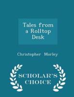 Tales from a Rolltop Desk - Scholar's Choice Edition