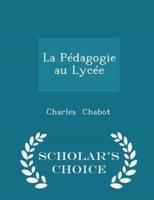 La Pédagogie Au Lycée - Scholar's Choice Edition