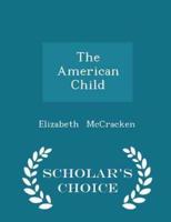 The American Child - Scholar's Choice Edition
