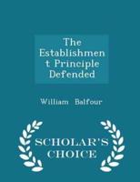 The Establishment Principle Defended - Scholar's Choice Edition