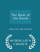 The Book of the Roach - Scholar's Choice Edition