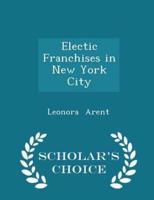 Electic Franchises in New York City - Scholar's Choice Edition