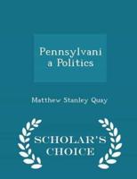 Pennsylvania Politics - Scholar's Choice Edition