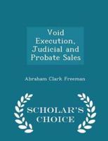 Void Execution, Judicial and Probate Sales - Scholar's Choice Edition