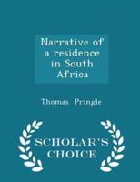 Narrative of a Residence in South Africa - Scholar's Choice Edition