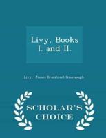 Livy, Books I. And II. - Scholar's Choice Edition