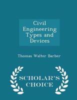 Civil Engineering Types and Devices - Scholar's Choice Edition