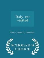 Italy Re-Visited - Scholar's Choice Edition