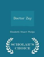 Doctor Zay - Scholar's Choice Edition