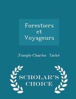 Forestiers Et Voyageurs - Scholar's Choice Edition
