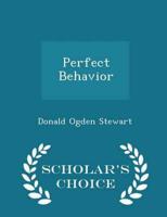 Perfect Behavior - Scholar's Choice Edition