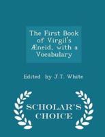 The First Book of Virgil's Æneid, With a Vocabulary - Scholar's Choice Edition