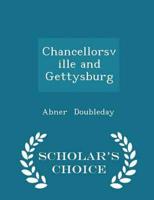 Chancellorsville and Gettysburg - Scholar's Choice Edition