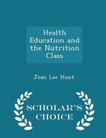Health Education and the Nutrition Class - Scholar's Choice Edition