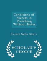 Conditions of Success in Preaching Without Notes - Scholar's Choice Edition