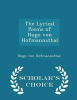The Lyrical Poems of Hugo von Hofmannsthal - Scholar's Choice Edition