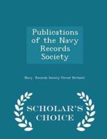 Publications of the Navy Records Society - Scholar's Choice Edition