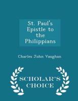 St. Paul's Epistle to the Philippians - Scholar's Choice Edition