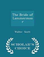 The Bride of Lammermoor - Scholar's Choice Edition