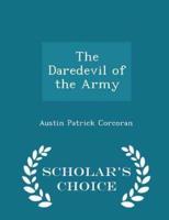 The Daredevil of the Army - Scholar's Choice Edition