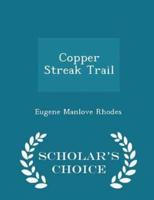Copper Streak Trail - Scholar's Choice Edition