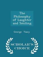 The Philosophy of Laughter and Smiling - Scholar's Choice Edition