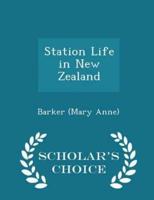 Station Life in New Zealand - Scholar's Choice Edition