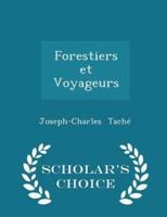 Forestiers Et Voyageurs - Scholar's Choice Edition