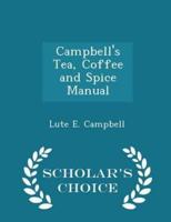 Campbell's Tea, Coffee and Spice Manual - Scholar's Choice Edition