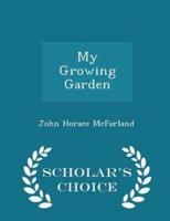 My Growing Garden - Scholar's Choice Edition