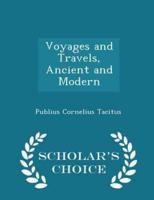 Voyages and Travels, Ancient and Modern - Scholar's Choice Edition