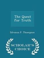 The Quest for Truth - Scholar's Choice Edition