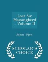 Lost Sir Massingberd, Volume II - Scholar's Choice Edition
