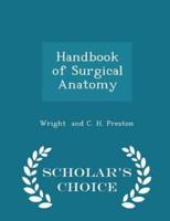 Handbook of Surgical Anatomy - Scholar's Choice Edition