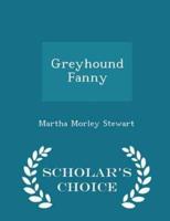 Greyhound Fanny - Scholar's Choice Edition