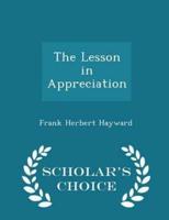 The Lesson in Appreciation - Scholar's Choice Edition