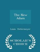 The New Adam - Scholar's Choice Edition