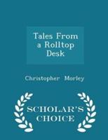 Tales from a Rolltop Desk - Scholar's Choice Edition