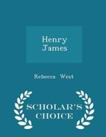 Henry James - Scholar's Choice Edition
