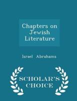 Chapters on Jewish Literature - Scholar's Choice Edition