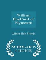 William Bradford of Plymouth - Scholar's Choice Edition