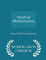 Unified Mathematics - Scholar's Choice Edition