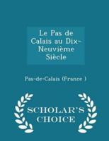 Le Pas De Calais Au Dix-Neuvième Siècle - Scholar's Choice Edition