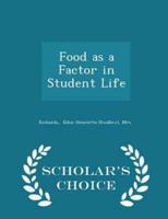 Food as a Factor in Student Life - Scholar's Choice Edition