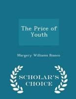 The Price of Youth - Scholar's Choice Edition