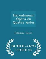 Herculanum: Opéra en Quatre Actes - Scholar's Choice Edition