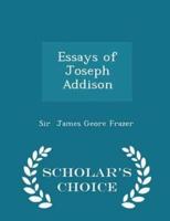 Essays of Joseph Addison - Scholar's Choice Edition