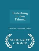 Einleitung in Den Talmud - Scholar's Choice Edition