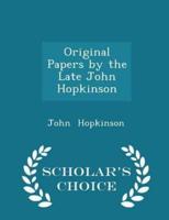 Original Papers by the Late John Hopkinson - Scholar's Choice Edition