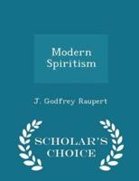 Modern Spiritism - Scholar's Choice Edition